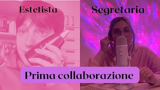 Prima collaborazione in asmr Estetista e segretaria roleplay GiorgiaAsmr [upl. by Seyler9]