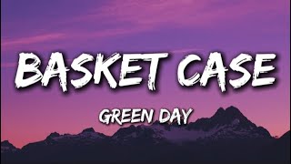 Green Day  Basket Case Lyrics [upl. by Brag]