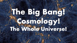 Big Bang Cosmology the Origin and Fate of the Universe [upl. by Phio]