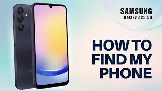 How to Find My Phone on Samsung A25 5G [upl. by Raina]