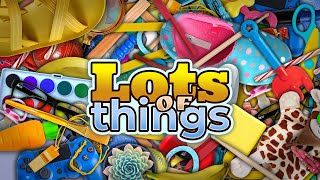 Lots of Things [upl. by Clawson]