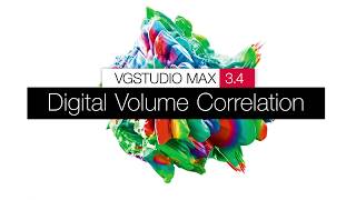 Whats New in VGSTUDIO MAX 34 — Digital Volume Correlation [upl. by Aikyn274]