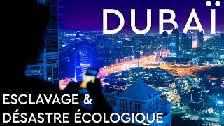 DUBAÏ  LUXE INCONSCIENT ET INHUMAIN  DOCUMENTAIRE INEDIT [upl. by Leahcim]