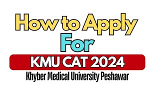 How to apply for KMU CAT Nursing Admission Test in khyber Medical University Peshawar [upl. by February474]