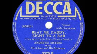 1940 HITS ARCHIVE Beat Me Daddy Eight To The Bar  Andrews Sisters [upl. by Arvo]