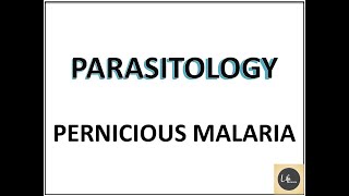 PARASITOLOGY PERNICIOUS MALARIA  Parasitology Notes  Part12  LifeScienceMCQs [upl. by Nevile]