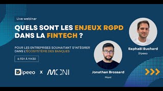 Webinar  Fintech et RGPD  Quels sont les réels enjeux RGPD  Dipeeo x Moni [upl. by Kasevich]