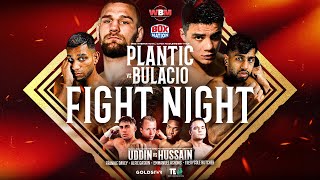 LIVE FIGHT NIGHT Plantic vs Bulacio WBC International Title Fight  FULL undercard 🥊 [upl. by Crissie]