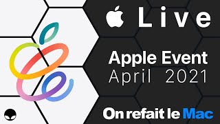 Live Apple Event April 2021  AirTags Apple TV iMac et iPad Pro M1  ORLM402 [upl. by Reffinej623]