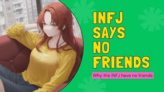 Why INFJ Friendships Dont Last Long LeVBeNe [upl. by Anole]