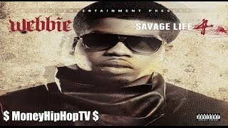 Webbie  Mine Life Savage 4 [upl. by Llerret]