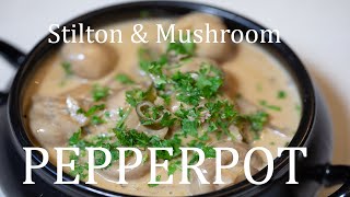 Stilton and Mushroom Pepperpot [upl. by Odette]