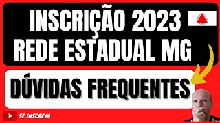 INSCRIÇÃO PARA A CONVOCAÇÃO DA REDE ESTADUAL MG 2023  ESCLARECENDO DÚVIDAS FREQUENTES [upl. by Aniretake252]