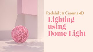 Redshift amp Cinema 4D Simple Lighting with Dome Light and HDRIs💖 [upl. by Bradford]