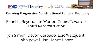 Beyond the War on Crime  Toward a Third Reconstruction Berkley Law Panel II [upl. by Aloz]