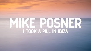 Mike Posner  I Took A Pill In Ibiza Lyrics [upl. by Ahsatel]