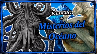 ICEBERG de MISTERIOS del OCÉANO  Marckai [upl. by Gilbertine]