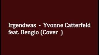 Irgendwas  Yvonne Catterfeld feat Bengio Cover [upl. by Sev]