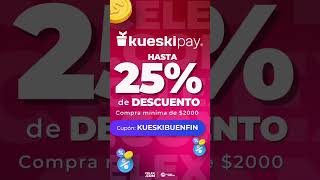 Este BuenFin2024 Kueski Pay te da un 25 de descuento en la compra de tu Celular [upl. by Jaddan]