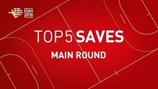 Top 5 Saves Main Round  EHF EURO 2016 [upl. by Laikeze]