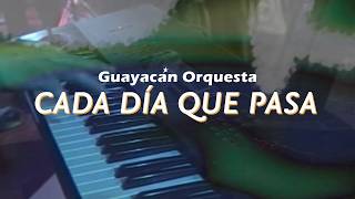 Cada Dia Que Pasa  Guayacán Orquesta  Video Lyric [upl. by Marler542]