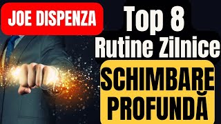 Top 8 Rutine Zilnice  Joe Dispenza pentru Transformarea Vieții – Practica Schimbării Profunde [upl. by Enelegna]