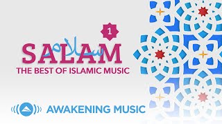 Salam The Best of Islamic Music 1 [upl. by Niawat]