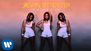 Sevyn Streeter  It Wont Stop Official Audio [upl. by Nowahs]