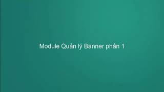 Học Magento 2 Phần 2 Bài 8 Module quản lý banner  Backend Router [upl. by Llejk940]