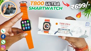 T800 Ultra Smartwatch  Best Ultra Smartwatch ₹699 Only 😍 Review 🔥 [upl. by Ginevra]