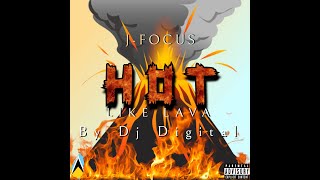 JFocus Hot like lava By Dj Digital [upl. by Emmerich166]