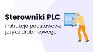 Kurs sterowników PLC  instrukcje podstawowe języka drabinkowego [upl. by Eelsnia]