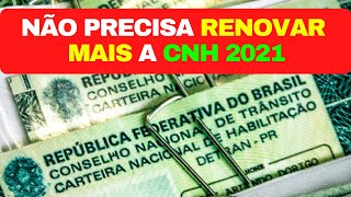 CARTEIRA DE HABILITAÃ‡ÃƒO CNH VENCIDA  NÃƒO PRECISA RENOVAR CNH VENCIDA 2021 POR TEMPO INDETERMINADO [upl. by Norraa]