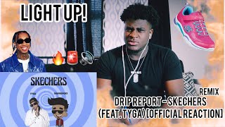 LIGHT UP DripReport  Skechers Remix feat Tyga OFFICIAL REACTION [upl. by Nanreik]