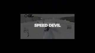 SPEED DEVIL 😈 SORRY FOR NOT POSTING [upl. by Ellimac]