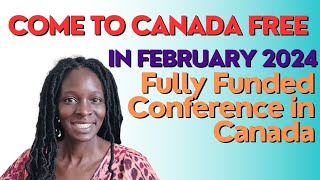 Fully Funded Conference In Canada 2024  Free Airfare Accommodation  Visa Help  Deadline Near [upl. by Atiuqahs]