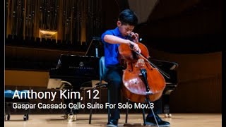 Anthony Kim 12 Gaspar Cassado Cello Suite For Solo Mov3 [upl. by Ayihsa264]