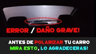 Antes de POLARIZAR tu carro mira este video ERROR GRAVE [upl. by Primrosa387]