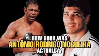 How GOOD was Antônio Rodrigo Nogueira Actually [upl. by Eibot790]