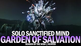 Solo Sanctified Mind Hunter  Garden of Salvation Raid Destiny 2 [upl. by Norrek941]