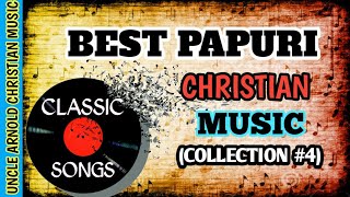 BEST PAPURI CHRISTIAN CLASSIC MUSIC COLLECTION 4 with Lyrics  Papuri Songs [upl. by Annenn856]