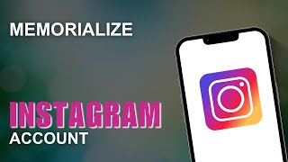 How To Memorialize an Instagram Account [upl. by Chobot]