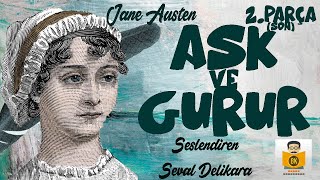 Aşk ve Gurur  Jane Austen Sesli Kitap 2Parça SON Seval Delikara [upl. by Eirak975]