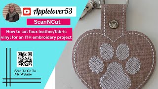 How to create a cut file and cut faux leatherfabric vinyl with a ScanNCut for machine embroidery [upl. by Haines891]