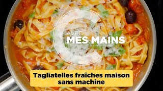 Tagliatelles fraîches maison sans machine [upl. by Ydnis]