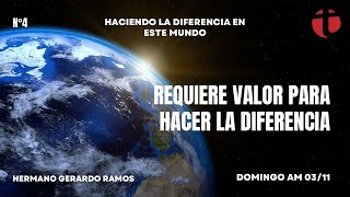 🌎 Requiere valor para hacer la diferencia 📖 Prédica IBBLS 🗓 Domingo AM 0311 🗣 Gerardo Ramos [upl. by Neehsuan]