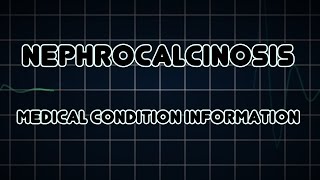 Nephrocalcinosis Medical Condition [upl. by Goldenberg667]