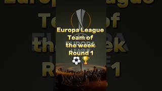 Europa League TOTW Round 1 ⚽🏆  uefaeuropaleague uel premierleague everton chelsea manutd [upl. by Nnednarb]