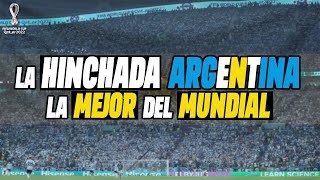 Por ESTO la HINCHADA ARGENTINA 🇦🇷 fue LA MEJOR del MUNDIAL QATAR 2022 🏆 [upl. by Edialeda]