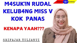 PANDUAN SUAMI ISTRI  Pas M4suk kok Farj1 nya panas  KAJIAN ISLAM VIDEO KHUSUS DEWASA [upl. by Soisatsana228]